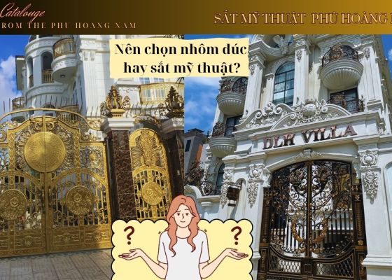 So sánh sắt mỹ thuật và hợp kim nhôm đúc – Chất lượng thật quyết định đẳng cấp ngôi nhà.